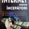 INTERNET PENTRU INCEPATORI de BOGDAN PATRUT , 2003