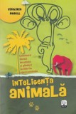 Inteligenta animala - Virginia Morell