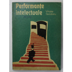 PERFORMANTE INTELECTUALE de VITALIE TEODORU , GHID DE INFORMARE DOCUMENTARA , 1993