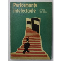 PERFORMANTE INTELECTUALE de VITALIE TEODORU , GHID DE INFORMARE DOCUMENTARA , 1993