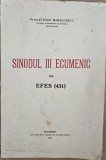 SINODUL III ECUMENIC DIN EFES ( 431) - PREOTUL IOAN MIHALCESCU , 1931