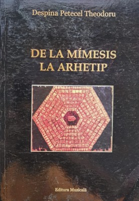 De La Mimesis La Arhetip - Despina Petecel Theodoru , F21 foto