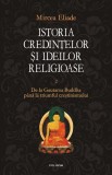 Istoria credinţelor şi ideilor religioase (Vol. 2) - Hardcover - Mircea Eliade - Polirom