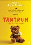 Tantrum. Ghid de supravietuire/Rebecca Schrag Hershberg