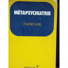 METAPSYCHIATRIE - P. MARCHAIS foto