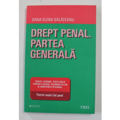 DREPT PENAL , PARTEA GENERALA de OANA ELENA GALATEANU , 2016