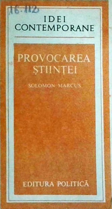 Solomon Marcus - Provocarea stiintei