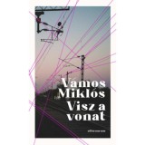 Visz a vonat - V&aacute;mos Mikl&oacute;s