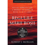 Regulile Marii Rosii. 10 strategii date de Dumnezeu pentru momentele grele - Robert J. Morgan