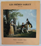 LES FRERES SABLET ( 1775 - 1815 ) , PEINTURES , DESSINS , GRAVURES , CATALOGUE DE L &#039;EXPOSITION , textes par ANNE VAN DE SANDT , 1985