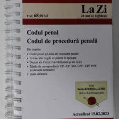 CODUL PENAL . CODUL DE PROCEDURA PENALA , ACTUALIZAT 15.02 , 2023