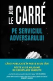 Pe serviciul adversarului - John Le Carre - Litera