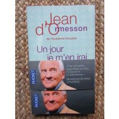 Un jour je m&#039;en irai sans en avoir tout dit - Jean D&#039;Ormesson