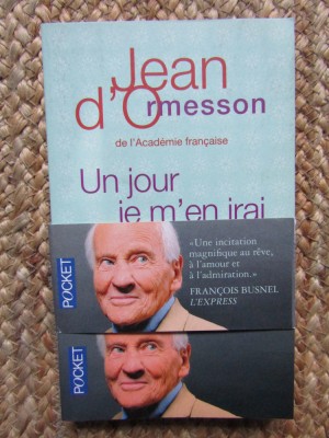 Un jour je m&amp;#039;en irai sans en avoir tout dit - Jean D&amp;#039;Ormesson foto
