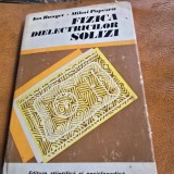 Fizica dielectricilor solizi - Ion Bunget, Mihai Popescu