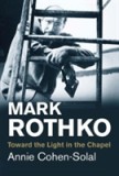 Mark Rothko | Annie Cohen-Solal, Yale University Press