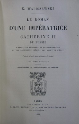 K. Waliszewski - Le roman d&amp;#039;une imperatrice. Catherine II de Russie foto