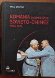 ROMANIA ȘI CONFLICTUL SOVIETO-CHINEZ (1956-1971) Mihai Croitor