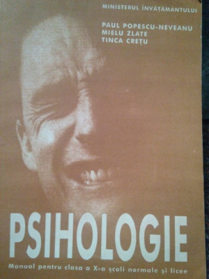Paul Popescu-Neveanu - Psihologie. Manual pentru clasa a Xa (editia 1995) foto