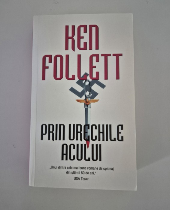 Ken Follett Prin urechile acului Editia 2015