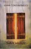 Suflete inlantuite - Ileana Constantinescu