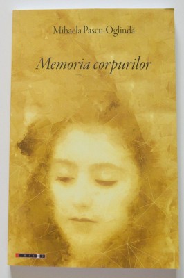 Mihaela Pascu-Oglindă - Memoria corpurilor foto