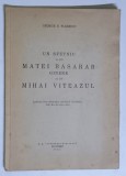 UN SFETNIC AL LUI BASARAB GINERE AL LUI MIHAI VITEAZUL de GEORGE D. FLORESCU , 1943 *DEDICATIE