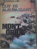 Mont-Oriol - Guy de Maupassant, Editura Porus 1990, Roman, Carte Beletristica, Limba Romana, 208 Pagini, Coperta Necartonata