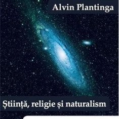 Stiinta, religie si naturalism. Unde rezida de fapt conflictul? | Alvin Plantinga