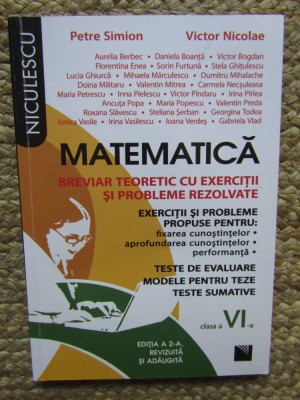 Matematica Breviar teoretic Exercitii si probleme propuse si rezolvate clasa a 6 a Petre Simion,Victor Nicolae foto