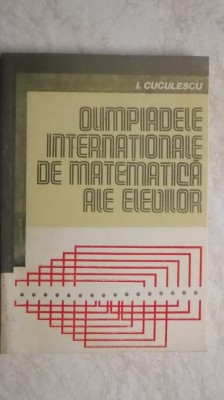 I. Cuculescu - Olimpiadele internationale de matematica ale elevilor foto