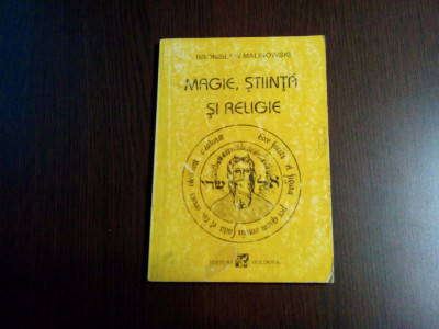 MAGIE, STIINTA SI RELIGIE - Bronislaw Malinowski - Editura Moldova, 1993, 149 p. foto