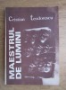 Cristian Teodorescu - Maestrul de lumini
