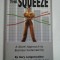 THE SQUEEZE - GARY LANGENWALTER