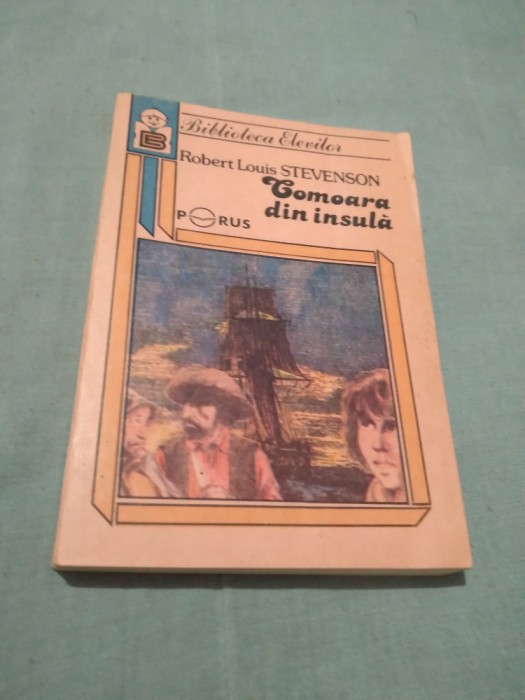 COMOARA DIN INSULA-ROBERT LUIS STEVENSON BIBLIOTECA ELEVILOR