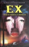 Roman de Dragoste &amp; Conspiratie - Ardian-Christian Kuciuk, 2010, Necartonata, Limba Romana, Carte Stare Foarte Buna