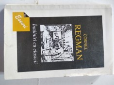 Carte cu autograf, Cornel Regman , Intalniri cu clasicii