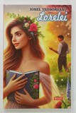 LORELEI de IONEL TEODOREANU , ANII &#039;2000 , EDITIE BROSATA