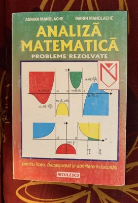 Adrian Manolache - Analiza matematica Probleme rezolvate (1998) foto