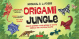 Origami Jungle Kit: Create Exciting Paper Models of Exotic Animals and Tropical Plants [Origami Kit with 2 Books, 98 Papers, 42 Projects]