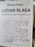 Mircea Popa - Lucian Blaga. Prin cenusa veacului