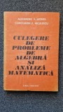 CULEGERE DE PROBLEME DE ALGEBRA SI ANALIZA MATEMATICA - Leonte, Niculescu