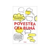 Povestea cea bună - Paperback brosat - Arabella Kurtz, J.M. Coetzee - Trei