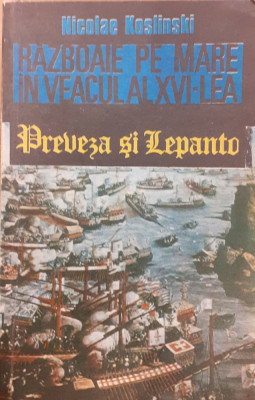 Razboaie pe mare in veacul al XVI-lea Preveza si Lepanto foto