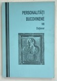 PERSONALITATI BUCOVINENE , VOLUMUL VIII , DICTIONAR de EMIL SATCO si IOAN PINZAR , 1997 , DEDICATIE*