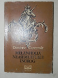 MELANHOLIA NEASEMUITULUI INOROG-DUMITRU CANTEMIR CLUJ-NAPOCA 1973