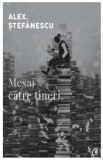 Mesaj catre tineri - Alex. Stefanescu, Humanitas