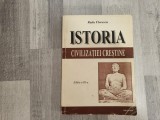 Istoria civilizatiei crestine de Radu Florescu