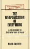 The Weaponisation of Everything: A Field Guide to the New Way of War