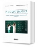 Plus matematica. Culegere de exercitii si probleme de performanta, clasa a IV-a